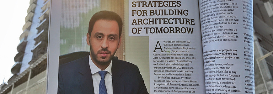 Biz Bahrain, Volume 5, November – December 2018: Interview With Arab Architects General Manager Discussing “Strategies for Building Architecture of Tomorrow”